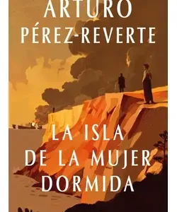 La Isla de la Mujer Dormida - Arturo Pérez Reverte