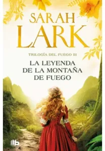 La Leyenda de la Montana de Fuego - Sarah Lark