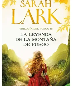 La Leyenda de la Montana de Fuego - Sarah Lark