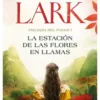 La Estacion de las Flores en llamas - Sarah Lark