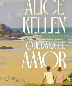 Quedará el amor - Alice Kellen