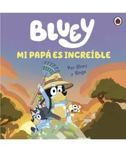 bluey mi papá es increíble