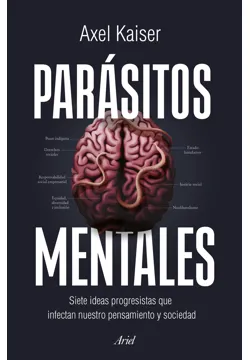 Parasitos Mentales - Axel Kaiser