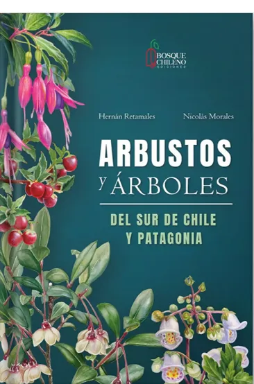 Portada del libro Arbustos y árboles del sur de Chile y Patagonia. Naturaleza nativa en detalle. Librería Alemana