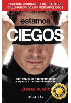 Estamos Ciegos - Jürgen Klaric Portada del libro "Estamos Ciegos" de Jürgen Klaric