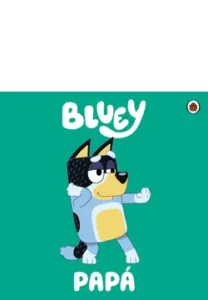Portada del libro infantil Bluey: Papá