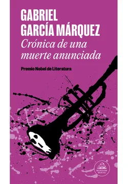 Crónica de una muerte anunciada - Gabriel García Márquez Portada del libro Crónica de una muerte anunciada de Gabriel García Márquez