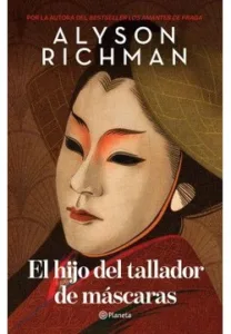 Cubierta del libro El hijo del tallador de máscaras de Alyson Richman con ilustración de rostro japonés tradicional