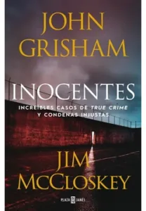 Portada del libro Inocentes de John Grisham y Jim McCloskey, sobre casos reales de true crime y condenas injustas en Estados Unidos