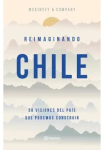 Portada del libro "Reimaginando Chile" de McKinsey & Company, disponible en Librería Alemana