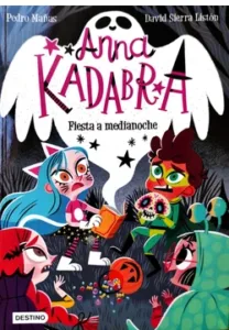Portada del libro “Anna Kadabra: Fiesta a Medianoche”