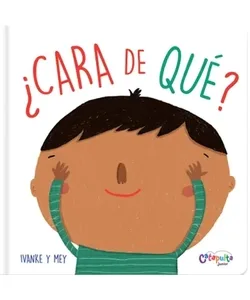 Portada del libro infantil "¿Cara de qué?" de Ivanke y Mey