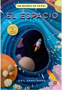 Portada del libro "El espacio" de la colección Un mundo de papel, ilustrado por Gail Armstrong