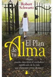 Portada del libro "El plan de tu alma" de Robert Schwartz