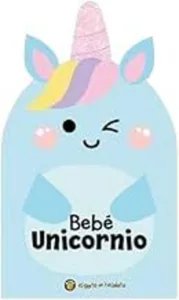 Bebé Unicornio Bebé Feliz portada ilustrada de unicornio tierno para bebés y primera infancia
