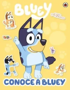 Bluey 6 Conoce a Bluey, portada del libro infantil introductorio del personaje Bluey