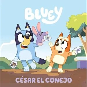 Bluey César el conejo, portada del libro infantil basado en la serie animada Bluey