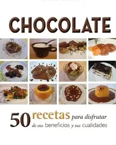Chocolate 50 recetas para disfrutar portada del libro con preparaciones dulces a base de chocolate