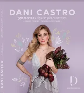Dani Castro 550 recetas y tips de 500 caracteres edición lila portada del libro de cocina saludable