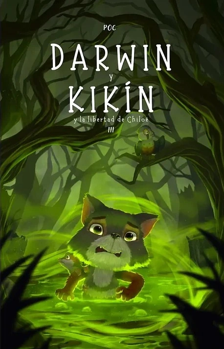 Darwin y Kikín 3 – La libertad de Chiloé | Literatura infantil chilena Darwin y Kikín 3 La libertad de Chiloé, portada del libro infantil de aventuras ambientado en Chiloé