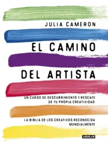 El camino del artista portada del libro de Julia Cameron sobre creatividad, expresión artística y desarrollo personal