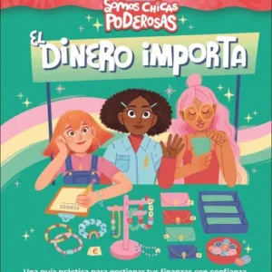 El dinero importa Somos chicas poderosas, portada del libro infantil sobre educación financiera para niñas
