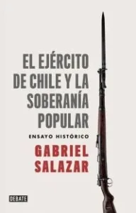 El Ejército de Chile y la soberanía popular portada del libro de ensayo histórico de Gabriel Salazar