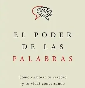 El poder de las palabras de Mariano Sigman, portada del libro sobre cómo el lenguaje cambia el cerebro y la vida