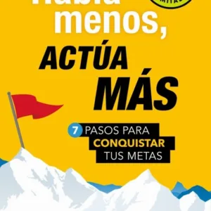 Habla menos, actúa más de Brian Tracy, portada del libro sobre acción, enfoque y logro de metas personales