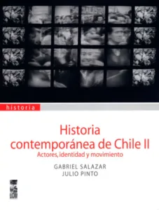 Historia contemporánea de Chile tomo 2 portada del libro sobre actores sociales, política y movimientos