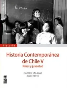 Historia Contemporánea de Chile Tomo V portada del libro sobre niñez y juventud en la historia chilena