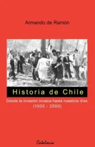 Historia de Chile 1500-2000 portada del libro sobre la historia chilena desde la conquista hasta la actualidad