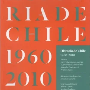 Historia de Chile 1960–2010 tomo 3 portada del libro sobre el gobierno de Eduardo Frei Montalva