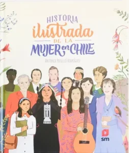 Historia ilustrada de la mujer en Chile portada del libro con retratos de mujeres chilenas históricas y contemporáneas ilustradas