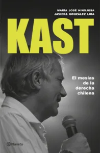 Kast el mesías de la derecha chilena portada del libro con retrato en blanco y negro del político chileno