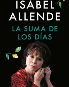 La suma de los días de Isabel Allende, portada del libro de memorias sobre familia, amor y paso del tiempo
