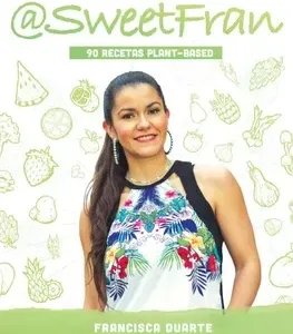 Las recetas de Sweetfran portada del libro de cocina plant-based con autora en primer plano