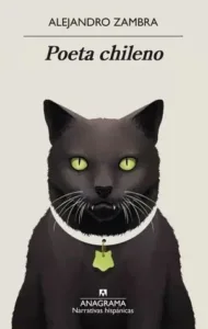Poeta chileno portada del libro de Alejandro Zambra con ilustración de gato negro