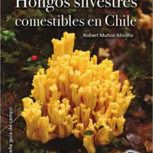 Hongos silvestres comestibles en Chile portada del libro con hongo amarillo coralino sobre suelo de bosque nativo