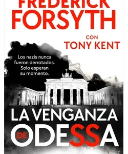 Portada del libro La venganza de Odessa de Frederick Forsyth con imagen de la Puerta de Brandeburgo en blanco y negro