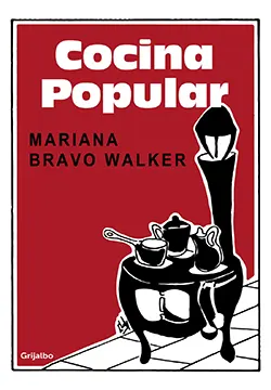 Cocina Popular - Mariana Bravo Walker 9789562587198