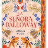La señora Dalloway libro portada ilustrada floral colores vibrantes edición Virginia Woolf