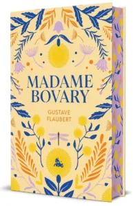 Madame Bovary libro portada ilustrada con flores y tonos amarillos edición Gustave Flaubert