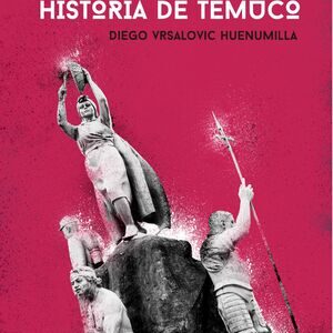 Porta del libro los mitos de la historia de Temuco