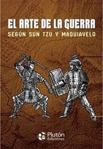 Portada del libro El Arte de la Guerra según Sun Tzu y Maquiavelo, edición de Plutón Ediciones.