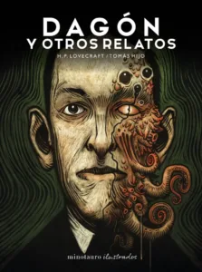 Portada del libro «Dagón y otros relatos (Ilustrado)», de H.p. Lovecraft (Minotauro)