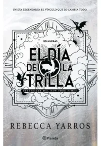 Portada del libro El día de la trilla de Rebecca Yarros