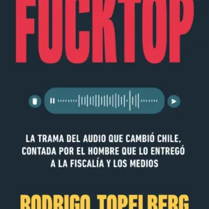 Portada del libro «Fucktop», de Rodrigo Topelberg (Planeta)