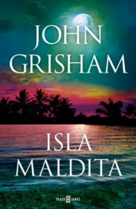 Portada del libro «Isla maldita», de John Grisham