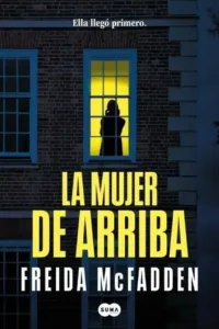 Portada del libro «La mujer de arriba», de Freida Mcfadden